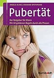 Pubertät: Der Ratgeber für Eltern. Mit 10 goldenen Regeln durch alle Phasen (humboldt - Eltern & Kind)